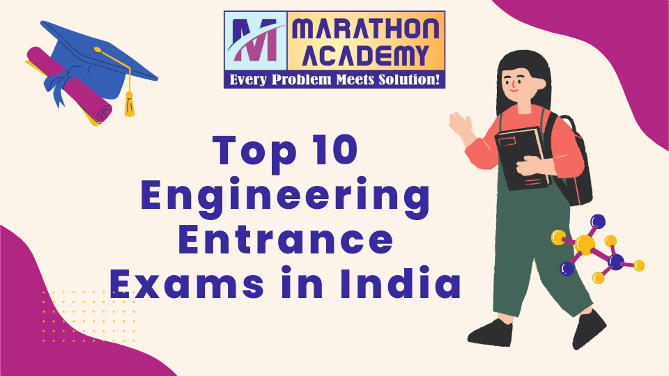 Top 10 Engineering Entrance Exams In India | Marathon Academy